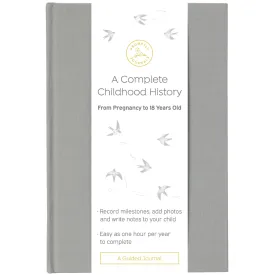 A Complete Childhood History: From Pregnancy to 18 Years Old (Grey, Linen) by Promptly Journals
