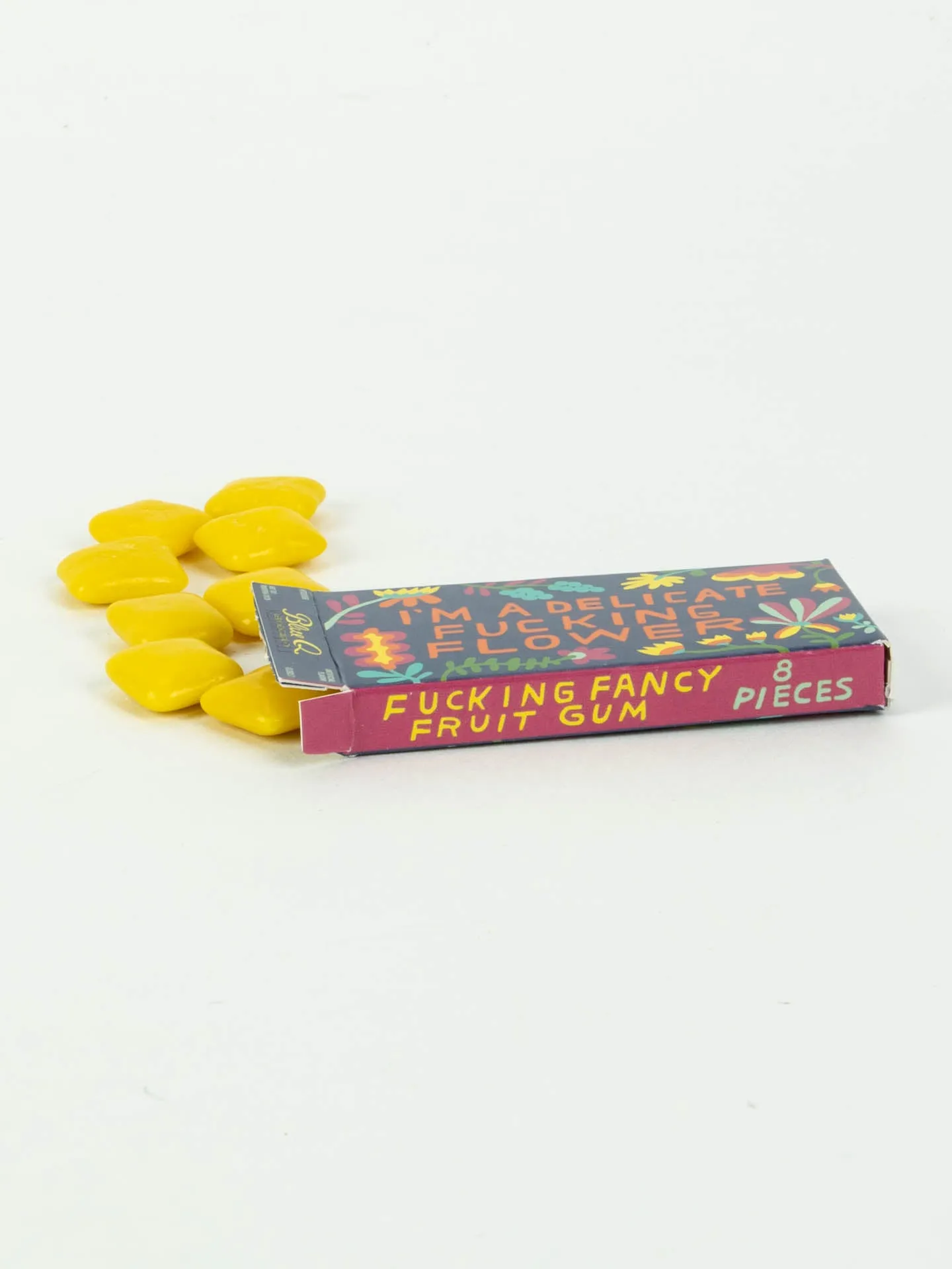 I'm A Delicate Fucking Flower Gum